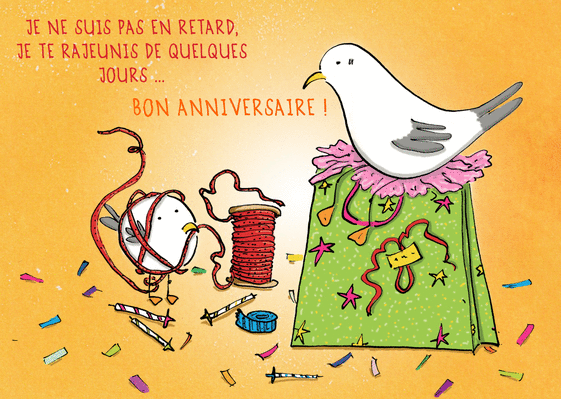 Cartes anniversaire  en  retard  Envoyer une Carte 